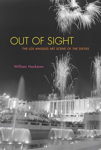 Out of Sight: The Los Angeles Art Scene of the Sixties