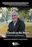 The Church on the Street: Ministry of Presence
