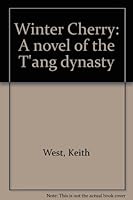 Winter Cherry: A novel of the T'ang dynasty B0006AQCOC Book Cover