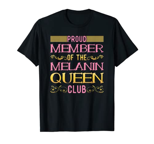 Membre de la Reine Afrique de la mélanine du club africain americain T-Shirt