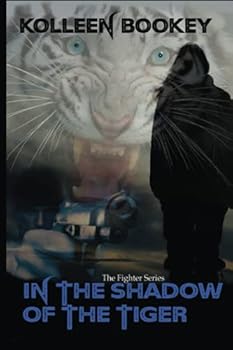 In the Shadow of the Tiger - Book #2 of the Fighter