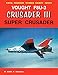 Vought F8U-3 Crusader III: Super Crusader