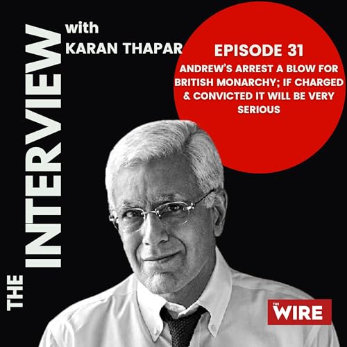 Andrew&rsquo;s Arrest a Blow for British Monarchy; If Charged & Convicted It Will Be Very Serious