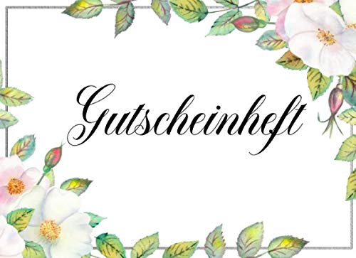 Gutscheinheft: WeiBe Rose Blanko Gutscheinbuch, mit 25 Gutscheinen zum selber Ausfüllen für Partner, Familie, Freunde, Kollege