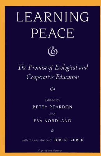 Learning Peace: The Promise of Ecological and Cooperative Education (Global Confl Peace Educ (Dis))