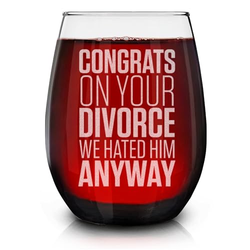shop4ever Congrats On Your Divorce We Hated Him Anyway Engraved Stemless Wine Glass 15 oz. New Divorcee Gift, Glow Up, You Deserve Better, Divorced Party
