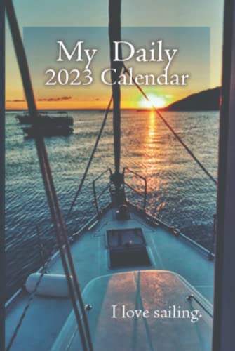 2023 Daily Sailing Calendar and Organizer with Schedule. Federal and Local Holidays (US)