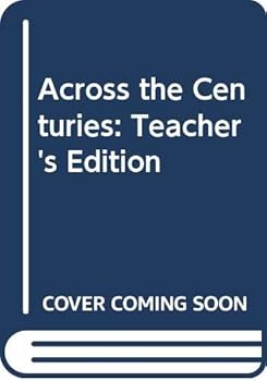 Hardcover Across the Centuries: Teacher's Edition Book
