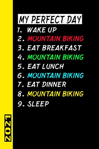  My Perfect Day Mountain Biking 2021: Italiano! Il mio calendario per il giorno perfetto è un regalo divertente e fresco per il 2021 e può essere usato come diario e libro dei compiti.