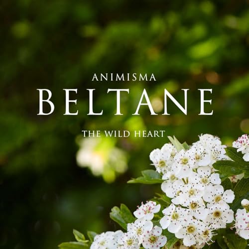 Beltane - The Wild Heart