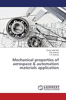 Mechanical properties of aerospace & automation materials application
