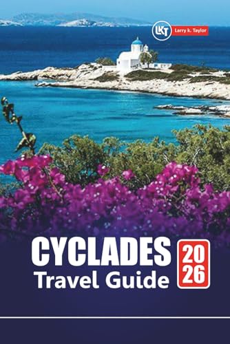 CYCLADES TRAVEL GUIDE 2026: Top Greek Islands to Visit