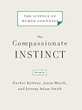 The Compassionate Instinct: The Science of Human Goodness