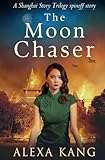 The Moon Chaser (Shanghai Story)