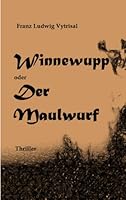 Winnewupp oder Der Maulwurf: Thriller 3848214598 Book Cover