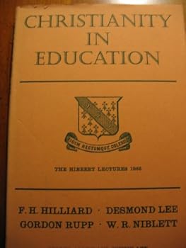 Hardcover Christianity in Education (Hibbert Lecture) Book