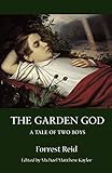 The Garden God: A Tale of Two Boys (Valancourt Classics)