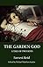 The Garden God: A Tale of Two Boys (Valancourt Classics)
