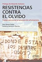 Resistencias Contra El Olvido: Trabajo Psicosocial En Procesos de Exhumaciones En America Latina 849784257X Book Cover