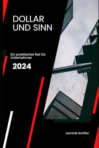 Dollar und Sinn: Ein praktischer Rat für Unternehmer (German Edition)