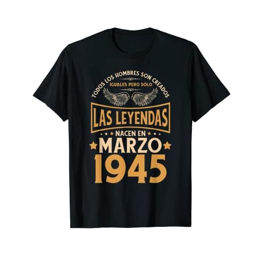 Cumpleaños Hombre Regalos Las Leyendas Marzo 1945 Camiseta