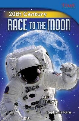 [(20th Century: Race to the Moon )] [Author: Stephanie Paris] [Jan-2013]