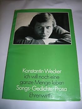 Unbound Ich will noch eine ganze Menge leben: Songs, Gedichte, Prosa (German Edition) [German] Book