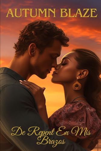 Suddenly In My Arms: Spanish Edition