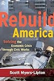 Rebuild America: Solving the Economic Crisis Through Civic Works