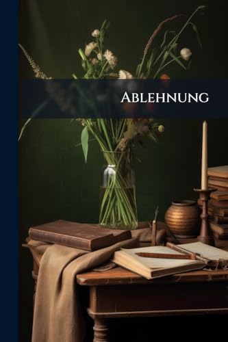 Ablehnung (German Edition)
