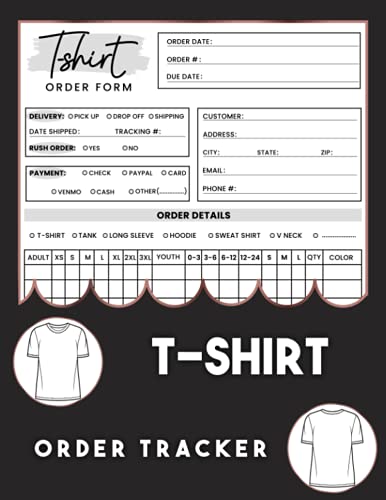 T-shirt Order Tracker: T-shirt Order Form | Custom T-Shirt Order Receipt Book For Small Business | Stay Organized T-shirt Order Log | For Online Store, Direct Selling ... 8.5\"x11\" Inches 130 Pages