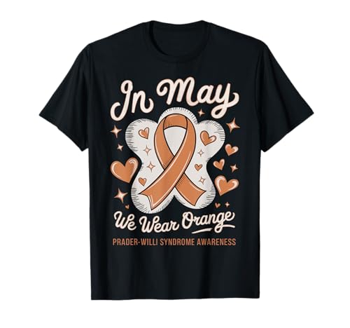 In May We Wear Orange Prader-willi Syndrome Awareness Camiseta