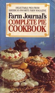 Farm Journal's Complete Pie Cookbook