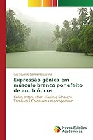 Expressão gênica em músculo branco por efeito de antibióticos 6130162316 Book Cover