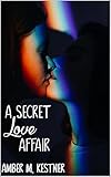 kestnerstraße  A Secret Love Affair (English Edition)