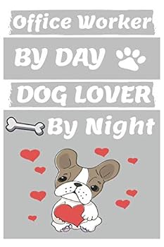 Office Worker by Day Dog Lover by Night: Funny Office Workers Journal /Notebook 6x9 Inch 110 Pages Model 5, Great Thank You Gift Idea for Office Workers : Lined Notebook / Journal Gift , 110 Pages , 6