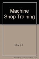 Machine Shop Training 0070776806 Book Cover