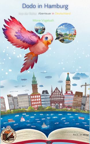 Dodo in Hamburg (Dodo's Abenteuer in Deutschland 2) (German Edition)
