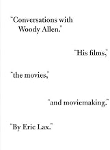 Conversations with Woody Allen: His Films, the Movies, and Moviemaking