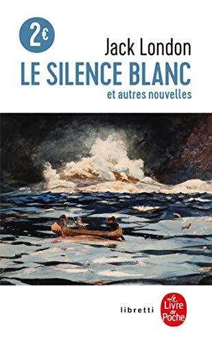 Le Silence blanc et autres nouvelles