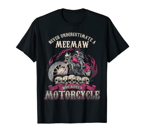 MeeMaw Biker Chick Shirt Never Underestimate Motocicleta Camiseta