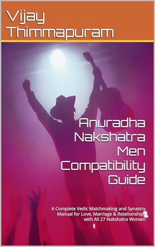 Anuradha Nakshatra Men Compatibility Guide: A Complete Vedic Matchmaking and