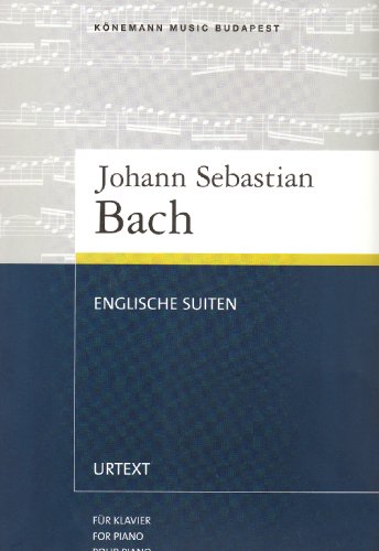 Johann Sebastian Bach. Englische suiten