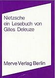 Nietzsche: Ein Lesebuch von Gilles Deleuze (Internationaler Merve Diskurs: Perspektiven der Technokultur)