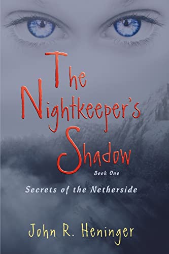The Nightkeeper's Shadow: SECRETS OF THE NETHERSIDE