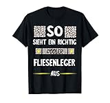 Fliesenleger Fliesenlegen Mosaiksetzer Bodenleger Spruch T-Shirt
