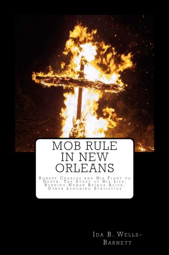 Mob Rule in New Orleans: Robert Charles and His... 1976539900 Book Cover