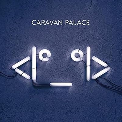 Caravan Palace CD