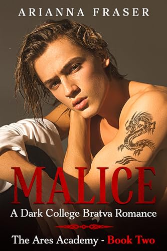 Malice - A Dark College Bratva Romance: The Ares Academy - Book Two