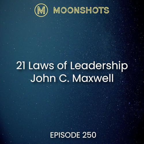 21 Irrefutable Laws of Leadership by John C. Maxwell Podcast Por  arte de portada